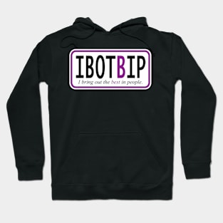 I bring out the best in people Hoodie